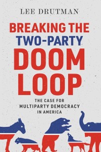 Cover Breaking the Two-Party Doom Loop