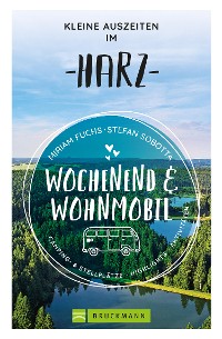 Cover Wochenend und Wohnmobil - Kleine Auszeiten im Harz