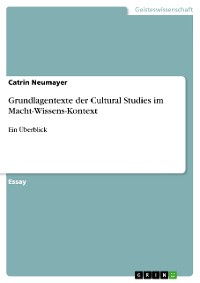 Cover Grundlagentexte der Cultural Studies im Macht-Wissens-Kontext