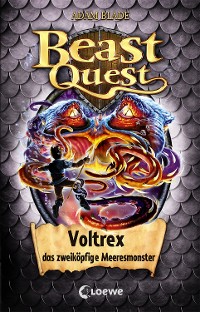 Cover Beast Quest (Band 58) - Voltrex, das zweiköpfige Meeresmonster