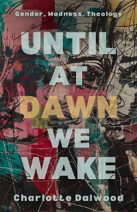 Cover Until at Dawn We Wake