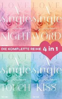 Cover Die L.O.V.E.-Reihe Band 1-4: A single night / A single word / A single touch / A single kiss (4in1-Bundle)