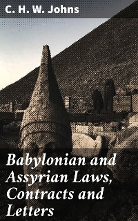 Cover Babylonian and Assyrian Laws, Contracts and Letters