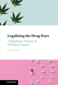 Cover Legalising the Drug Wars
