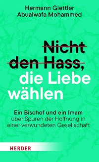 Cover Nicht den Hass, die Liebe wählen