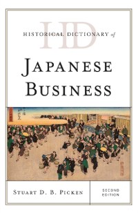 Cover Historical Dictionary of Japanese Business