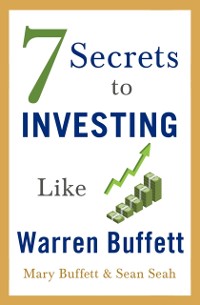 Cover 7 Secrets to Investing Like Warren Buffett