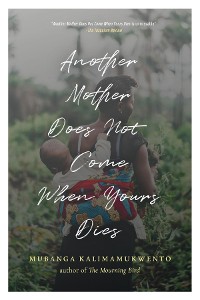 Cover Another Mother Does Not Come When Yours Dies