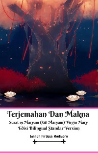 Cover Terjemahan Dan Makna Surat 19 Maryam (Siti Maryam) Virgin Mary Edisi Bilingual Standar Version