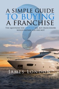 Cover Simple Guide to Buying a Franchise
