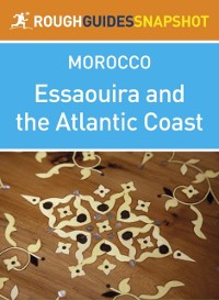 Cover Essaouira and the Atlantic Coast Rough Guides Snapshot Morocco (includes Casablanca, Rabat, Safi and El Jadida)