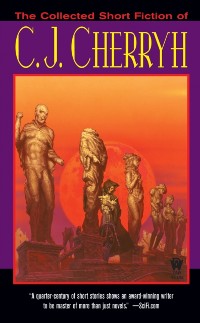 Cover Collected Short Fiction of C.J. Cherryh