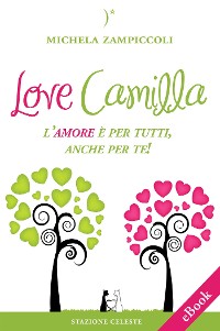Cover Love Camilla - L'amore è per tutti, anche per te!