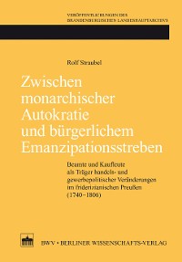 Cover Zwischen monarchischer Autokratie und bürgerlichem Emanzipationsstreben