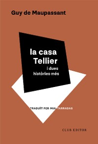 Cover La casa Tellier i dues històries més