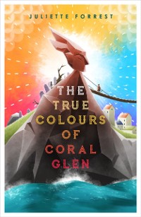 Cover True Colours of Coral Glen