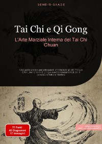 Cover Tai Chi e Qi Gong: L'Arte Marziale Interna del Tai Chi Chuan