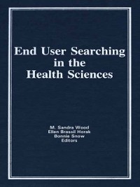 Cover End User Searching in the Health Sciences