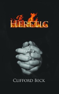 Cover Heretic - The Life of A Witch Hunter