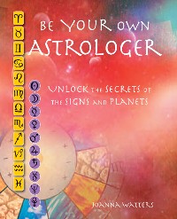 Cover Be Your Own Astrologer