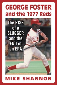 Cover George Foster and the 1977 Reds