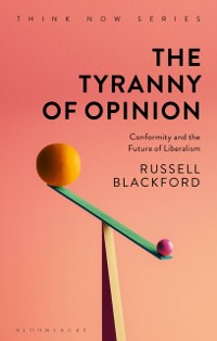Cover The Tyranny of Opinion