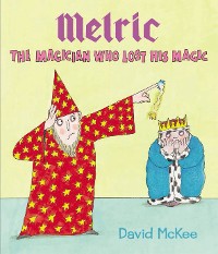 Cover Melric the Magician Who Lost His Magic