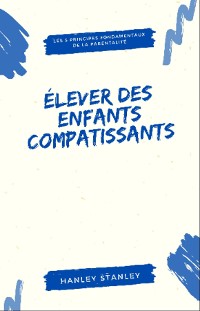 Cover Élever des enfants compatissants