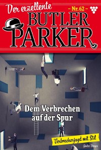 Cover Der exzellente Butler Parker 62 – Kriminalroman
