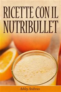 Cover Ricette con il Nutribullet