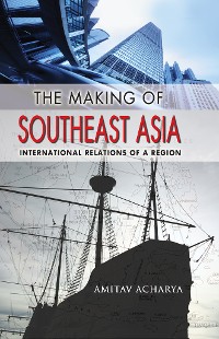 Cover The Making of Southeast Asia