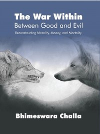 Cover War Within - Between Good and Evil: Reconstructing Morality, Money, and Mortality