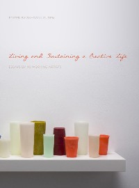 Cover Living and Sustaining a Creative Life