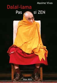 Cover Pas si zen. La face cachée du Dalaï-lama