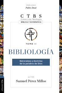 Cover Bibliología: Naturaleza Y Doctrina De La Palabra De Dios
