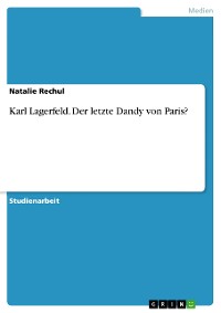 Cover Karl Lagerfeld. Der letzte Dandy von Paris?