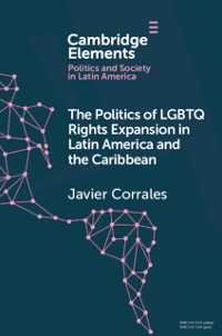 Cover Politics of LGBTQ Rights Expansion in Latin America and the Caribbean