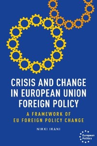 Cover Crisis and change in European Union foreign policy