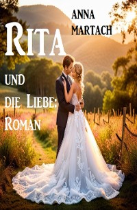 Cover Rita und die Liebe: Roman