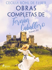 Cover Obras completas de Fernán Caballero. Tomo XV