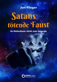 Cover Satans tötende Faust - Im Höllenfeuer stirbt man langsam