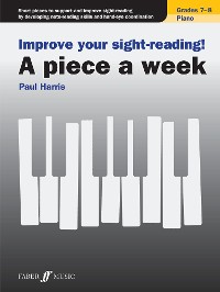 Cover Improve your sight-reading! A piece a week Piano Grades 7-8