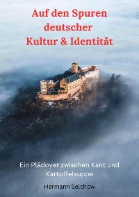 Cover Auf den Spuren deutscher Kultur & Identität