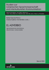 Cover El adverbio: aproximaciones sincronicas, diacronicas y variacionales