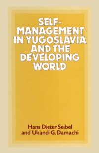 Cover Self-Management in Yugoslavia and the Developing World