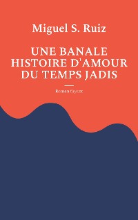 Cover Une banale histoire d'amour du temps jadis