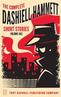 Cover The Complete Dashiell Hammett Short Story Collection - Vol. I - Unabridged