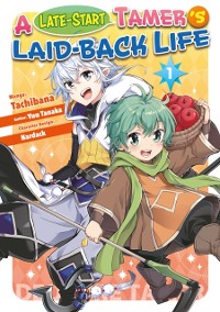 Cover Late-Start Tamer's Laid-Back Life (Manga): Volume 1