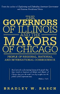 Cover The Governors of Illinois and the Mayors of Chicago