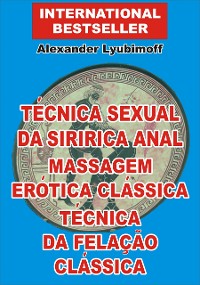 Cover Técnica Sexual da Siririca Anal. Massagem Erótica Clássica. Técnica da Felação Clássica